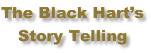 The Black Hart’s Story Telling