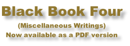 Black Book Four (Miscellaneous Writings) Now available as a PDF version
